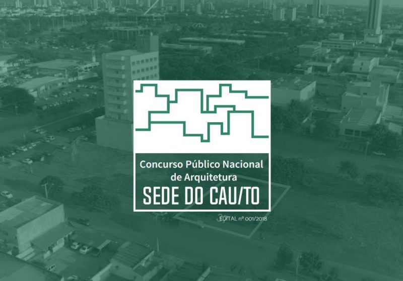 concurso público nacional de arquitetura sede do CAU/TO